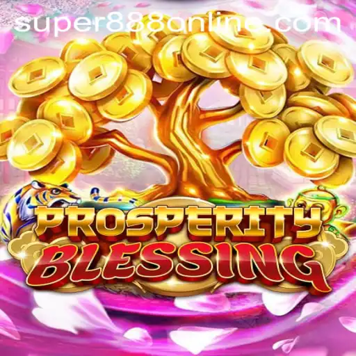 Explore the Exciting World of ProsperityBlessing at Super 888 Casino