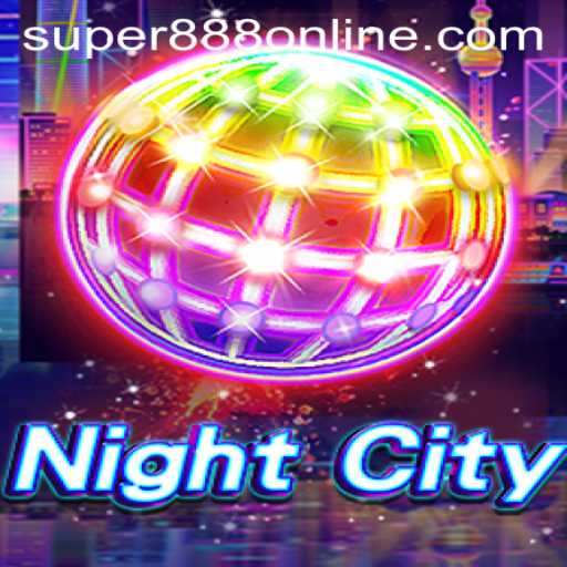 Discover the Thrilling World of NightCity: A New Gaming Adventure with Super 888 Casino