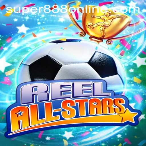 ReelAllStars: Discover the Excitement at Super 888 Casino
